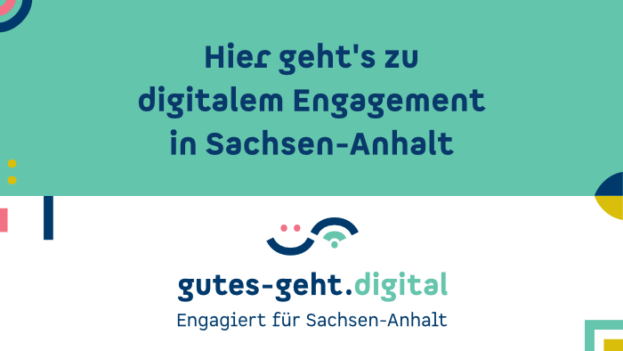 Hier geht´s zu digitalem Engagement in Sachsen-Anhalt